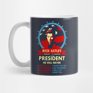 Rick Astley for President Mug